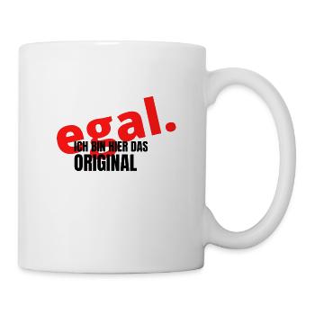 Egal Ich Bin Hier Das Original - DerWendler - Tasse - Weiß - Rechts