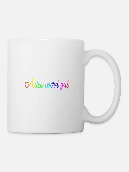 Alles wird gut - Tasse - Weiß