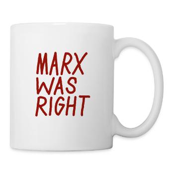 MARX WAS RIGHT - Mug - white - Right