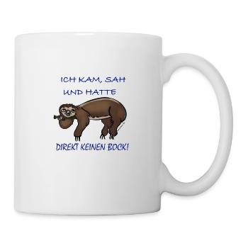 Ich kam sah, und hatte direkt keinen Bock - Tasse - Weiß - Rechts