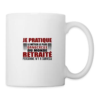 t shirt métier dangereux cadeau retraité homme - Mug blanc - blanc - Droite