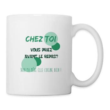 Chez toi vous priez avant le repas?Non ma mère... - Mug blanc - blanc - Droite