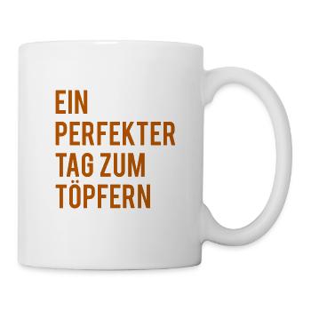 Ein perfekter Tag zum töpfern - Tasse - Weiß - Rechts