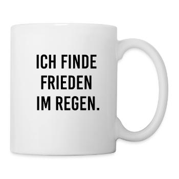 Ich finde Frieden im Regen - Tasse - Weiß - Rechts