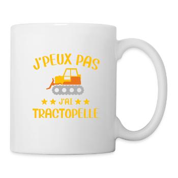 Je peux pas j'ai tractopelle humour drôles - Mug blanc - blanc - Droite