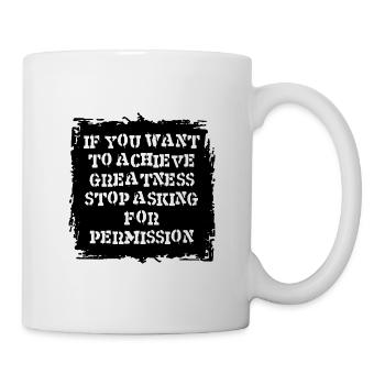 IF YOU WANT TO ACHIEVE GREATNESS Quote Motivation - Mug - white - Right