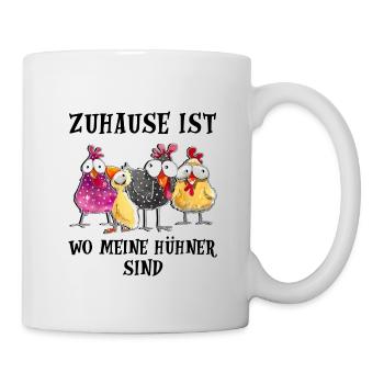zuhause ist wo meine Hühner sind - Tasse - Weiß - Rechts