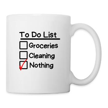 To-Do-Liste | Lustiges T-Shirt - Tasse - Weiß - Rechts
