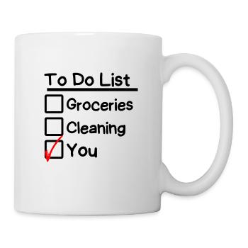 To-Do-Liste | Lustiges T-Shirt - Tasse - Weiß - Rechts