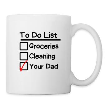 To-Do-Liste | Lustiges T-Shirt - Tasse - Weiß - Rechts