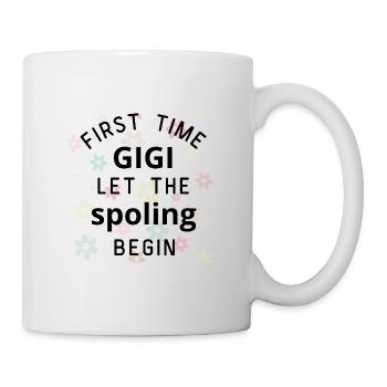 First Time Gigi Let The Spoiling Begin/Grandmother - Mug blanc - blanc - Droite