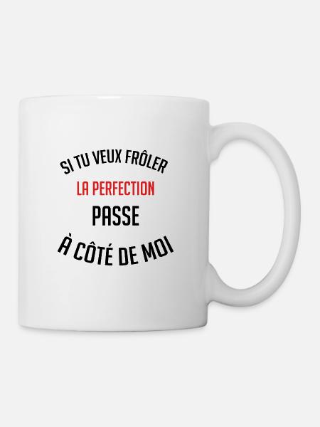 si tu veux frôler la perfection cadeau humour fun - Mug blanc - blanc