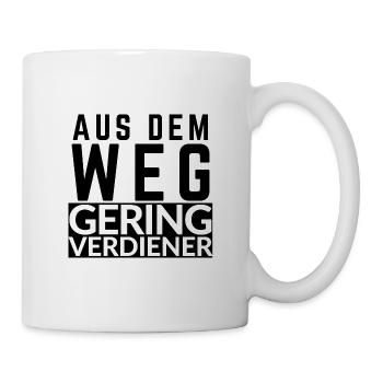 Aus dem Weg Geringverdiener - Tasse - Weiß - Rechts