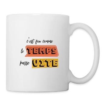 c est Ouf comme le temps passe vite - Mug blanc - blanc - Droite
