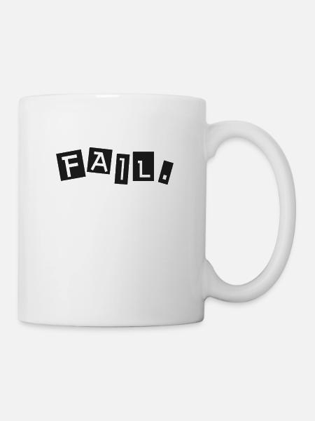 fail - Tasse - Weiß