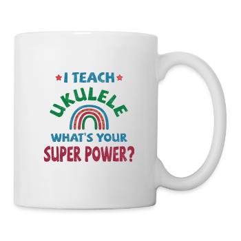 J’enseigne au ukulélé quel est votre super pouvoir? - Mug blanc - blanc - Droite