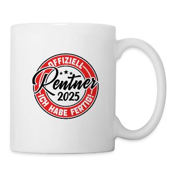 Rentner 2025 Ich habe fertig - Tasse - Weiß - Rechts