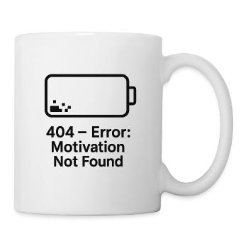 Error 404 Motivation Not Found - Mug - white - Right