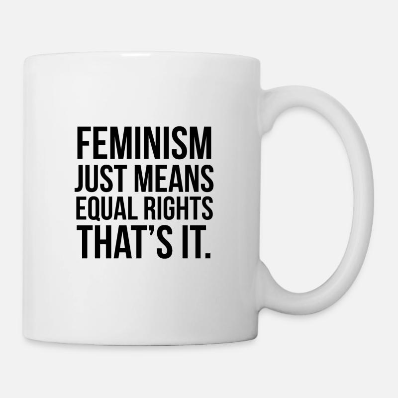 Feminist Feminist Feminism Equal Black - Mug - white
