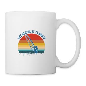 Das Windsurferleben beginnt bei 25 Knoten - Tasse - Weiß - Rechts