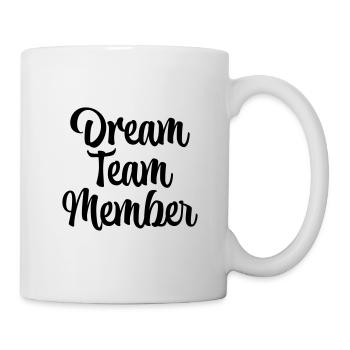 Dream team member - Tasse - Weiß - Rechts