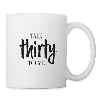 talk thirty to me - Mug - white - Right