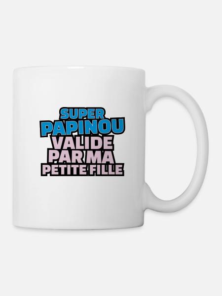 super papinou validé par ma petite fille - Mug blanc - blanc