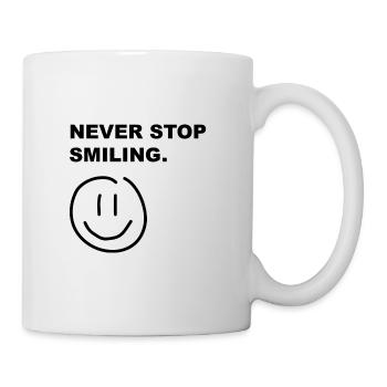 Never stop smiling - Tasse - Weiß - Rechts