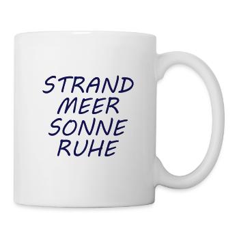 STRAND MEER SONNE RUHE - Tasse - Weiß - Rechts