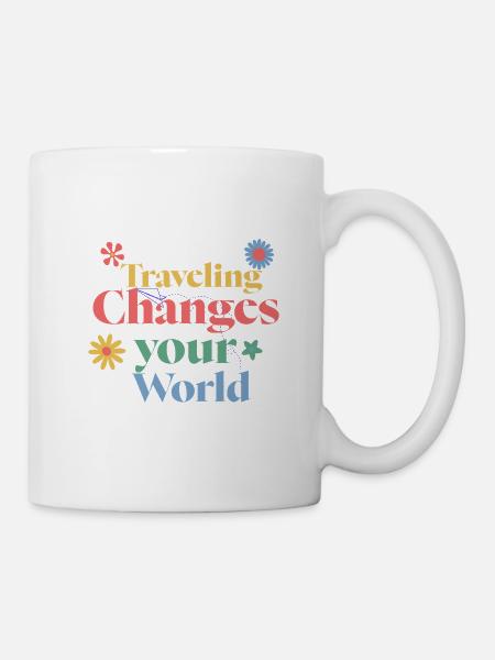 Reisen verändert deine Welt - Tasse - Weiß