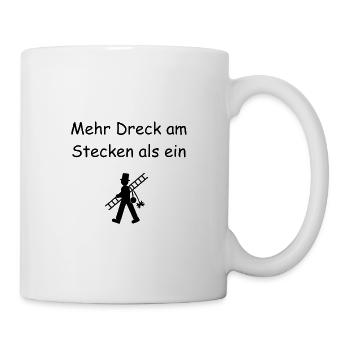 Mehr Dreck am Stecken als ein Schornsteinfeger - Tasse - Weiß - Rechts