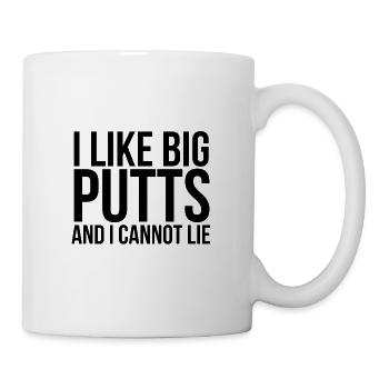 Golf course golfers sayings text big putts - Mug - white - Right