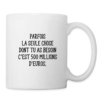 parfois la seule chose dont tu as besoin - Mug blanc - blanc - Droite