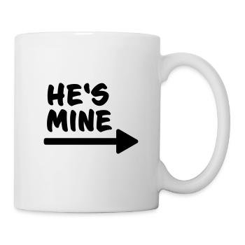 He's mine! - Tasse - Weiß - Rechts