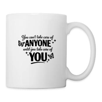Du zuerst Selbstfürsorge Motiv - Tasse - Weiß - Rechts