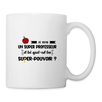 Je suis un super professeur t-shirt humour - Mug blanc - blanc - Droite
