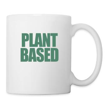 Plant based Vegetarisch Vegan - Tasse - Weiß - Rechts