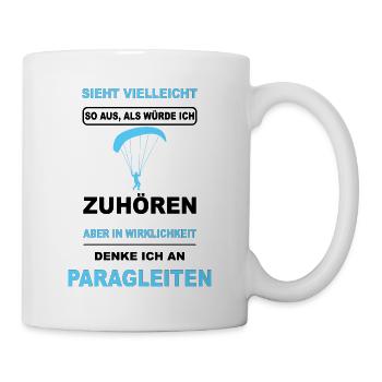 Paragleiten Gleitschirmfliegen Gleitsegeln Pilot - Tasse - Weiß - Rechts