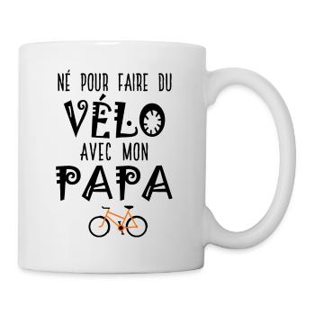 né pour faire du vélo avec papa - Mug blanc - blanc - Droite