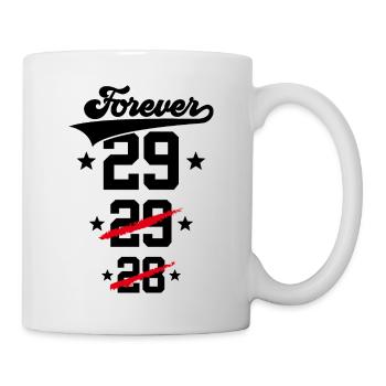 30TH BIRTHDAY FOREVER 29 - Mug - white - Right