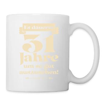 Es dauerte 31 Jahre um so gut auszusehen - Tasse - Weiß - Rechts