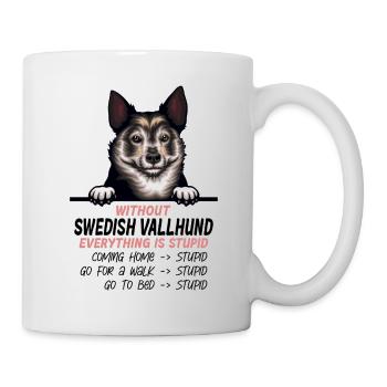 Ohne Schwedischer Vallhund ist alles doof - Tasse - Weiß - Rechts