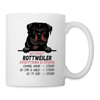 Ohne Rotweiler ist alles doof - Tasse - Weiß - Rechts