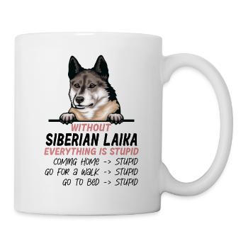 Ohne Sibirische Laika ist alles doof - Tasse - Weiß - Rechts