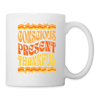 Bewusst, Präsent, Dankbar - Tasse - Weiß - Rechts