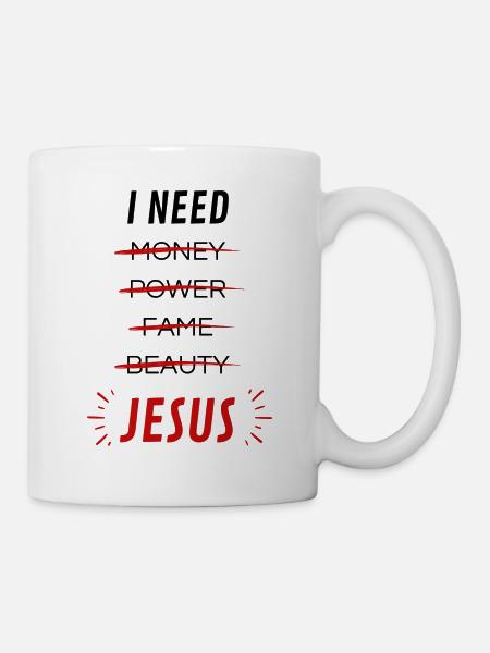 I Need Jesus - Tasse - Weiß