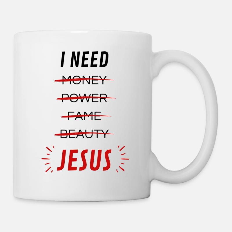 I Need Jesus - Tasse - Weiß