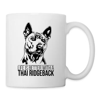 Thai Ridgeback life is better Dogs Wilsigns - Mug - white - Right