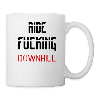 RIDE FUCKING DOWNHILL BLACK - Tasse - Weiß - Rechts