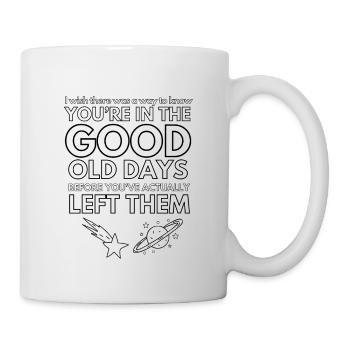 Positive Affirmatinos Good Old Days Memories - Mug - white - Right